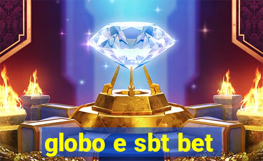 globo e sbt bet